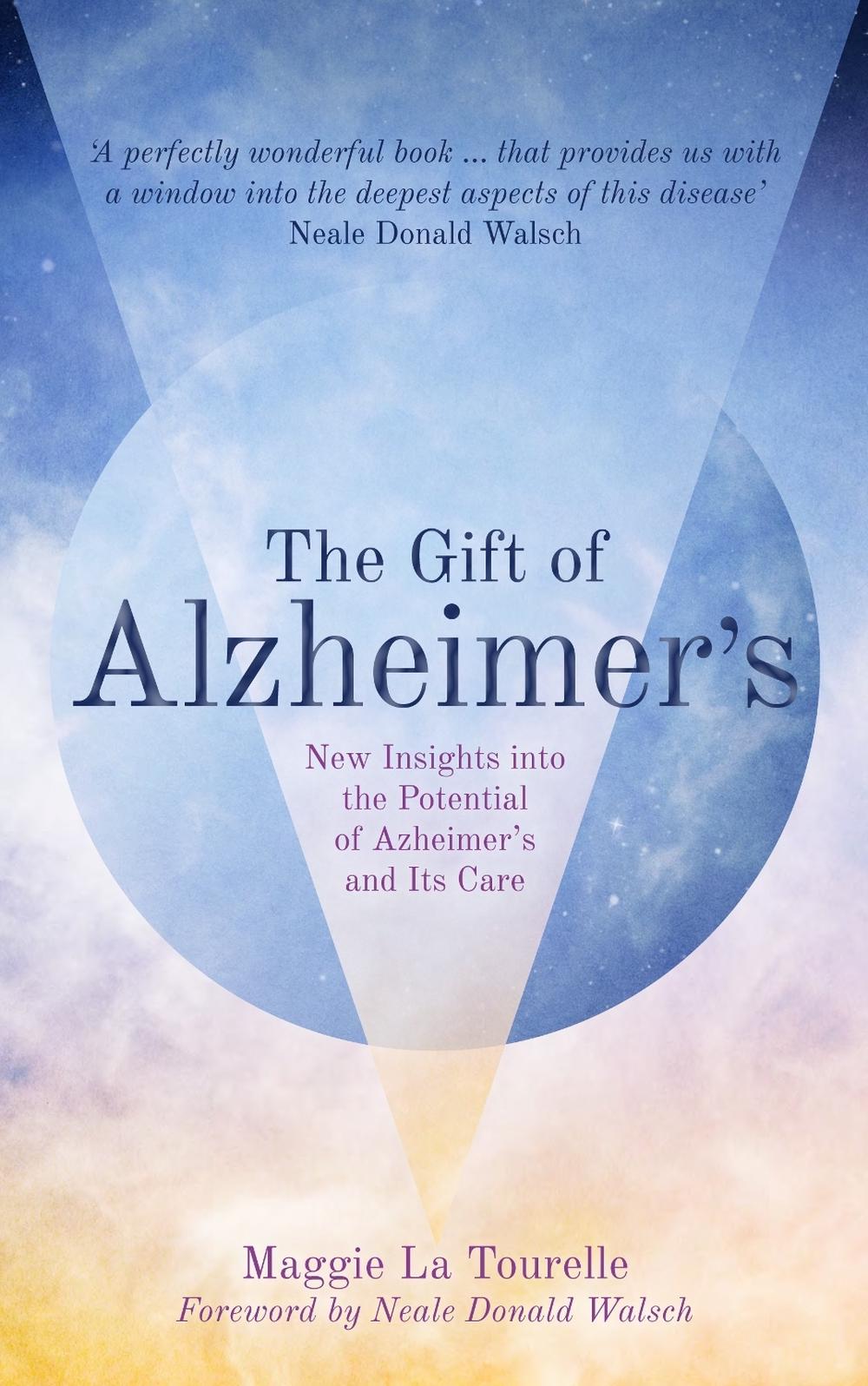 The Gift of Alzheimer's, 9781780289960