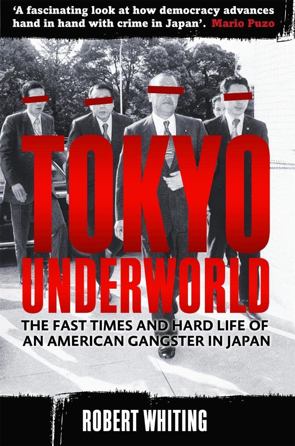 Tokyo Underworld by Robert Whiting - ISBN: 9781780330679