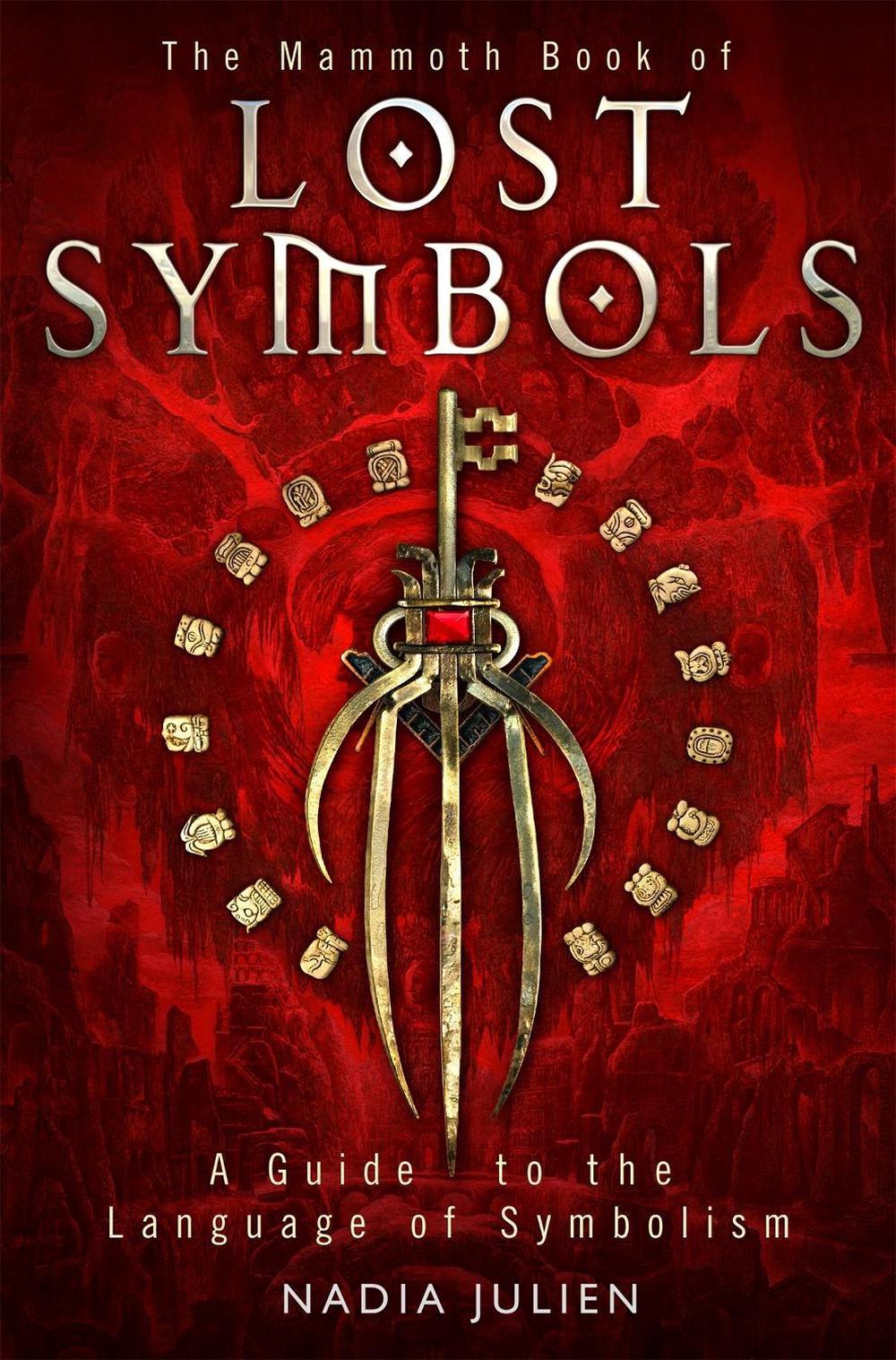 The Mammoth Book of Lost Symbols by Nadia Julien - ISBN: 9781780331263