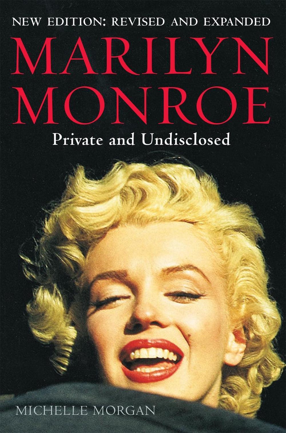 Marilyn Monroe: Private and Undisclosed by Michelle Morgan - ISBN: 9781780331287