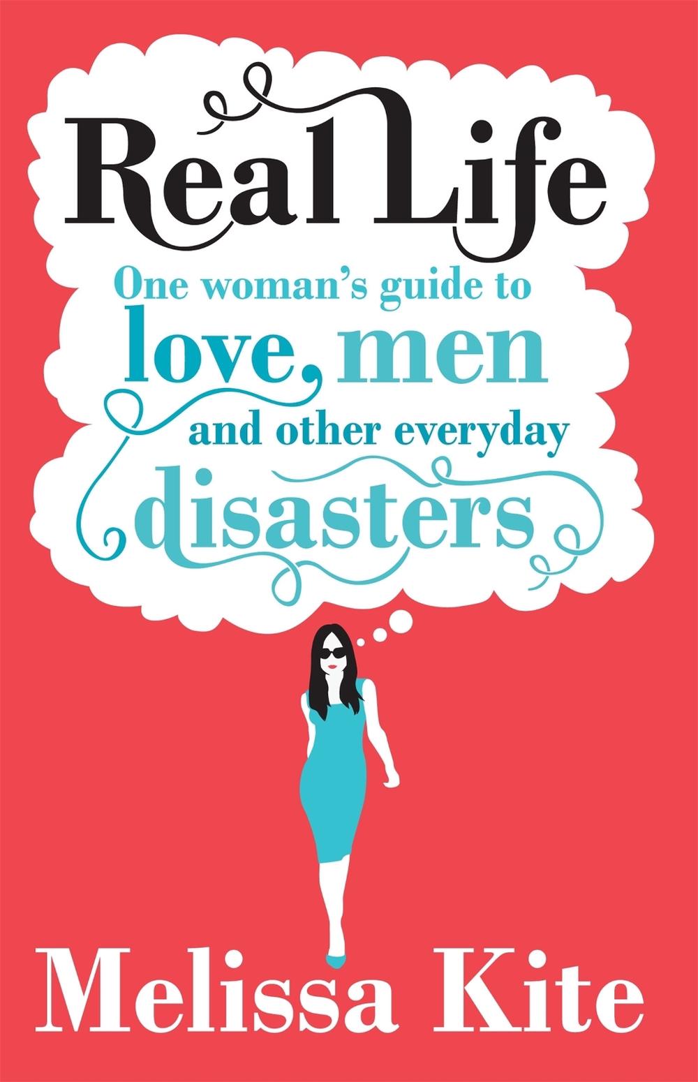 Real Life by Melissa Kite - ISBN: 9781780331911