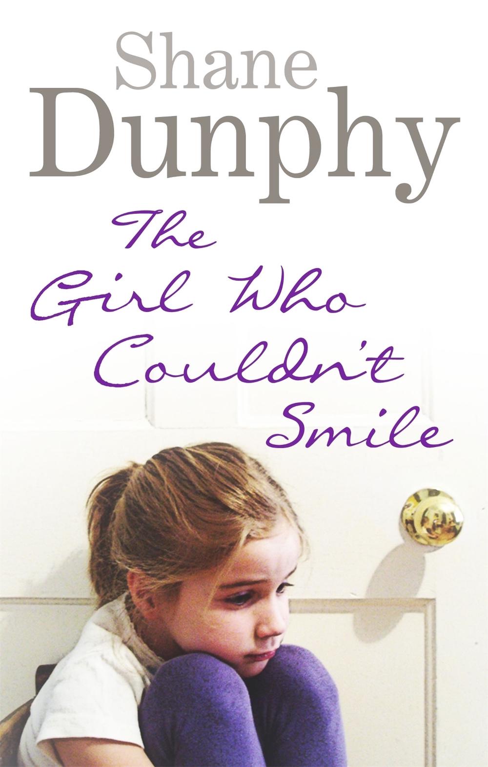 The Girl Who Couldn't Smile by Shane Dunphy - ISBN: 9781780331942