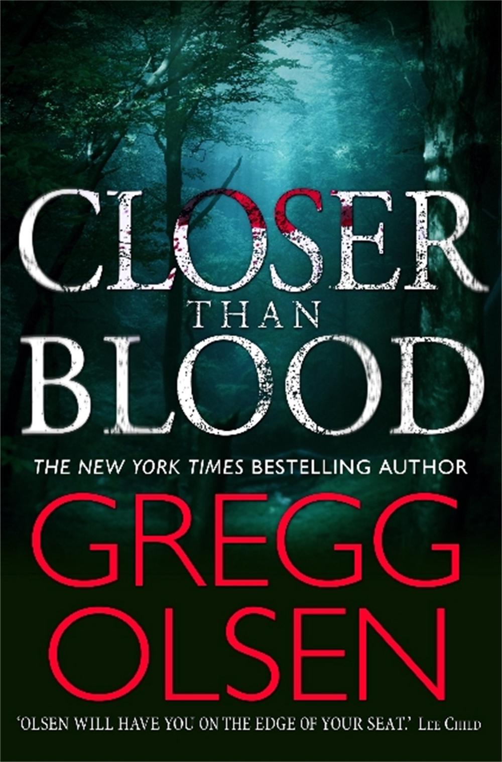 Closer than Blood by Gregg Olsen - ISBN: 9781780332888
