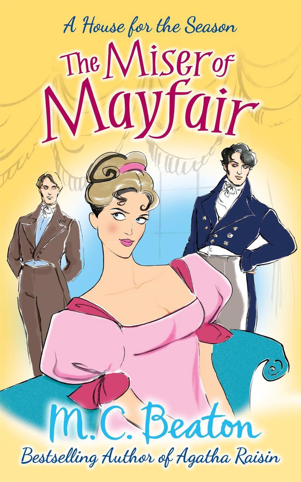 The Miser of Mayfair by M.C. Beaton - ISBN: 9781780333052