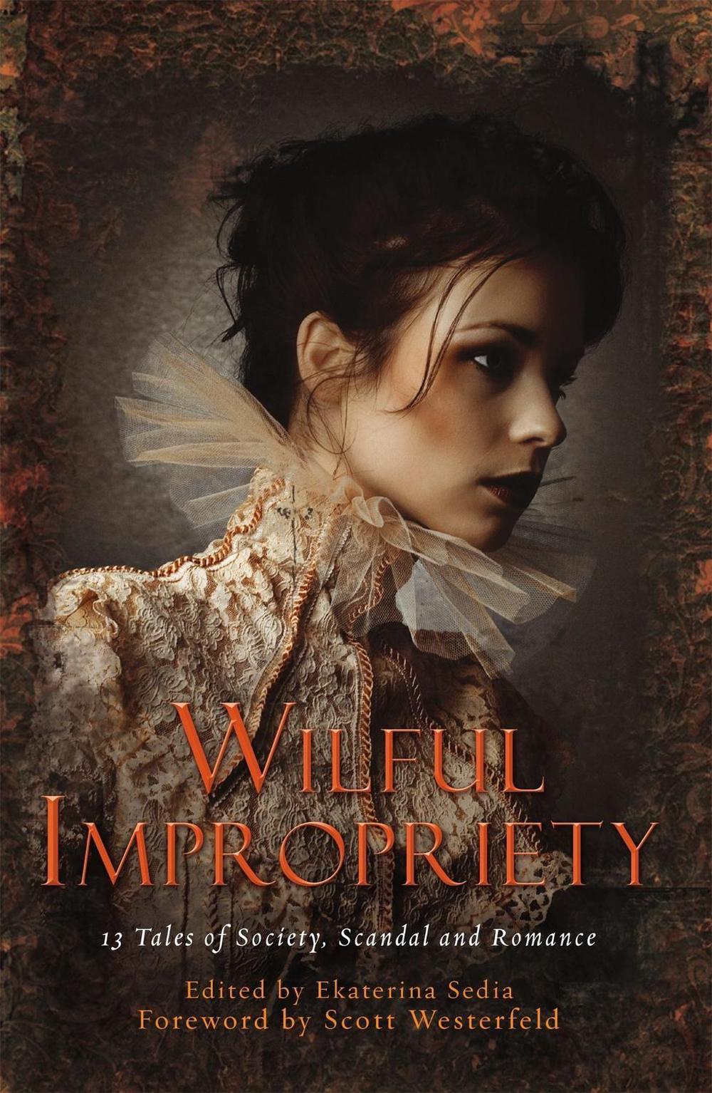 Wilful Impropriety by Ekaterina Sedia - ISBN: 9781780333489