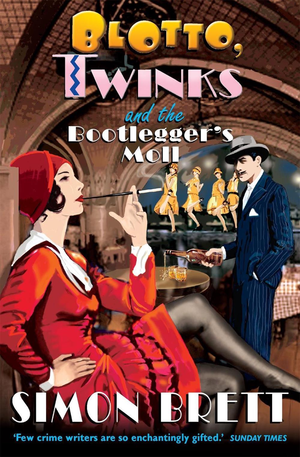 Blotto, Twinks and the Bootlegger's Moll by Simon Brett - ISBN: 9781780334745