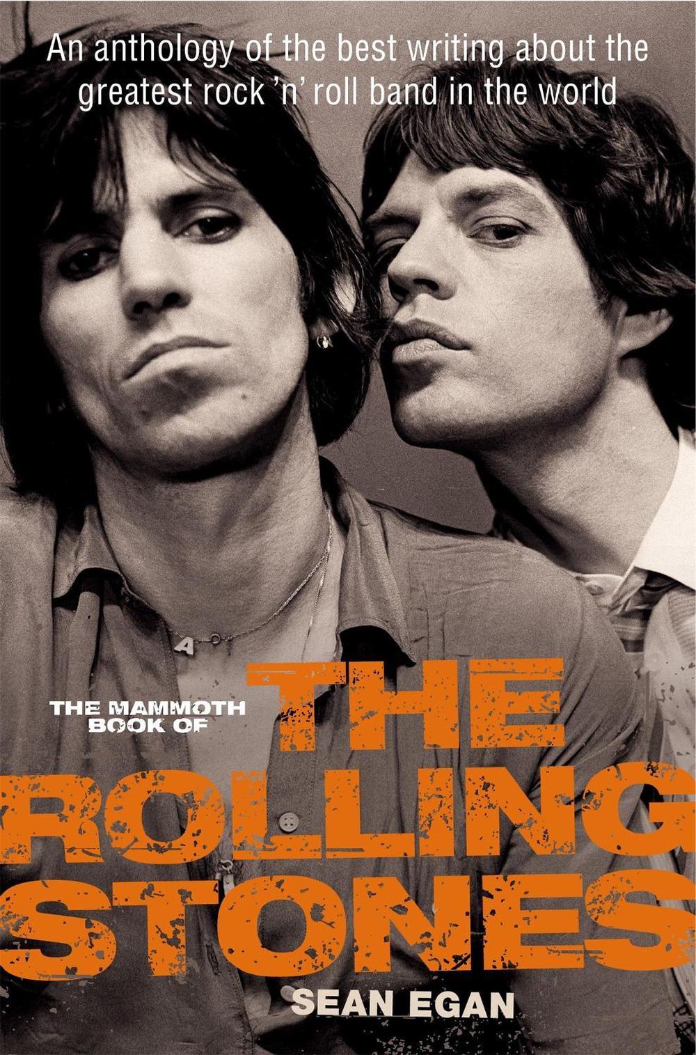 The Mammoth Book of the Rolling Stones by Sean Egan - ISBN: 9781780336466