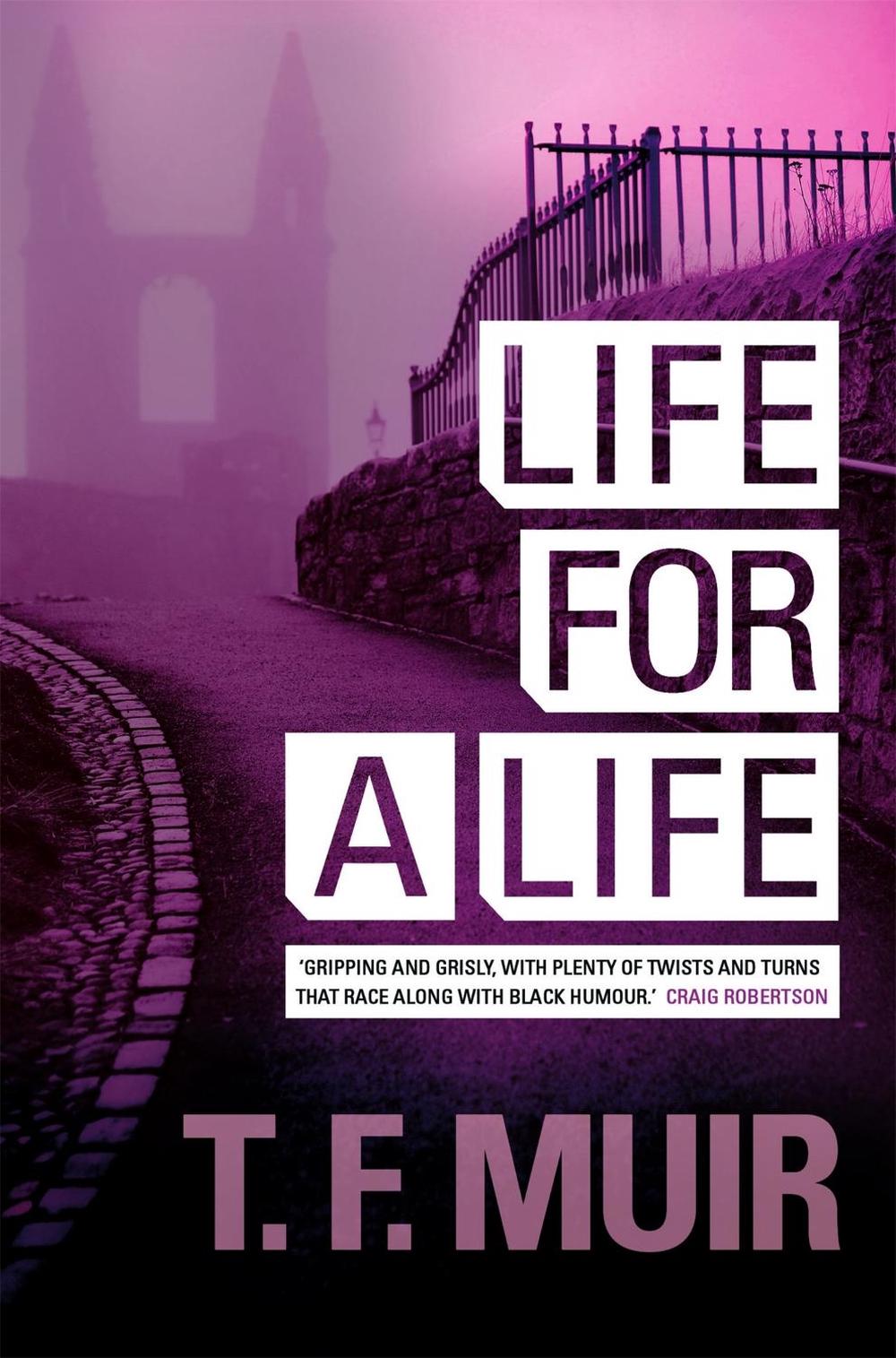 Life For A Life by T.F. Muir - ISBN: 9781780337791