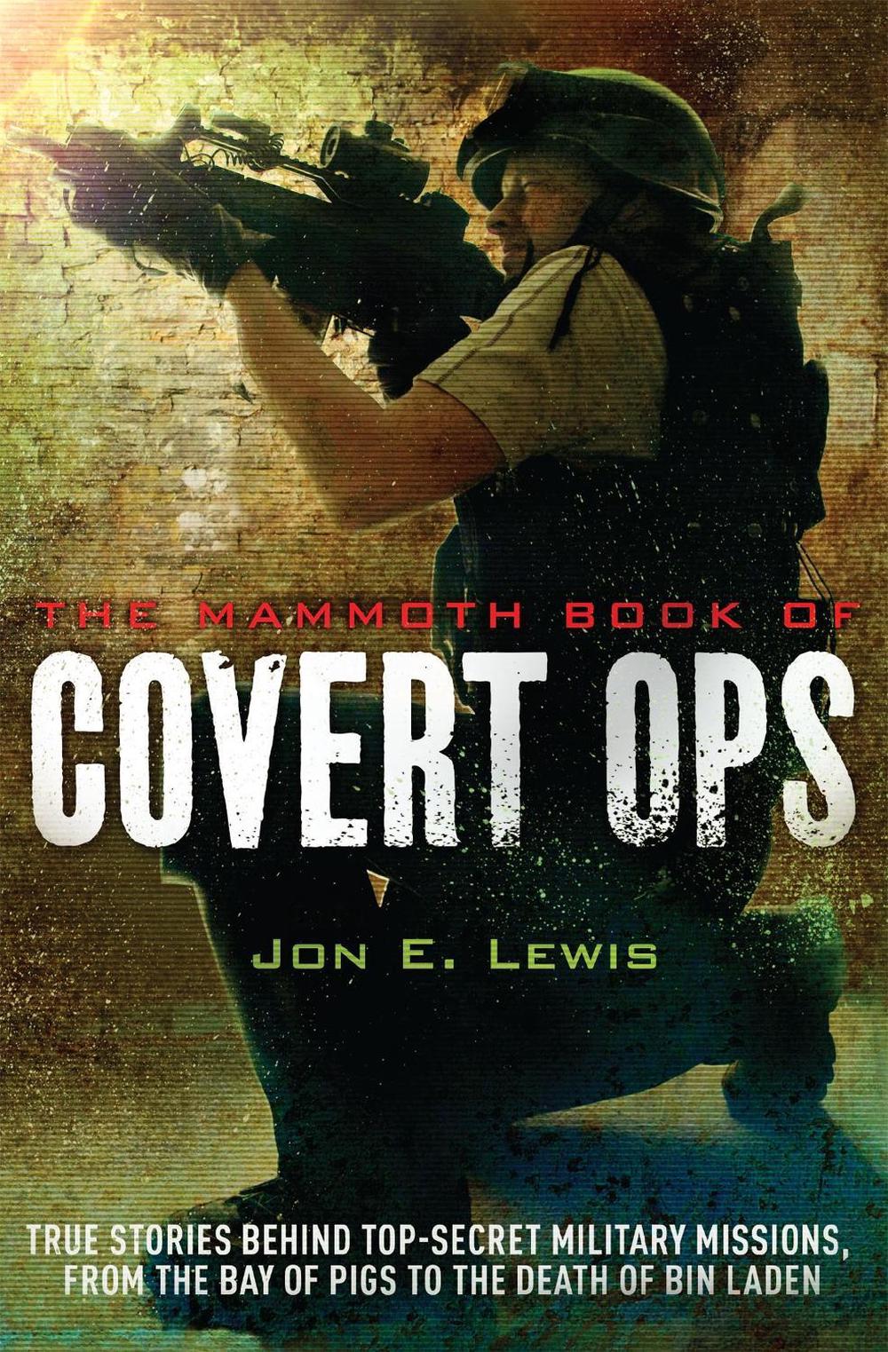 The Mammoth Book of Covert Ops by Jon E. Lewis - ISBN: 9781780337852