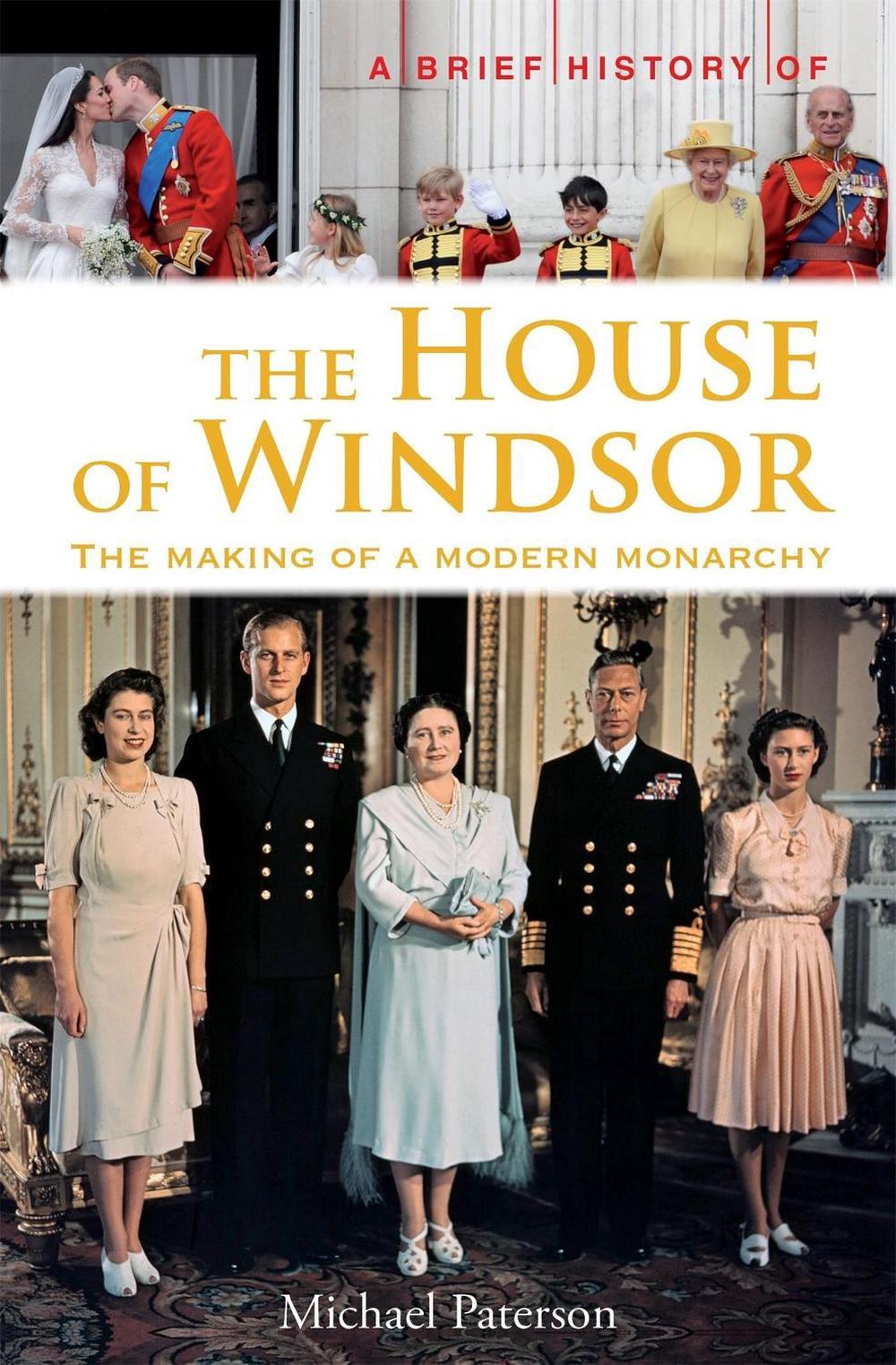 A Brief History of the House of Windsor by Michael Paterson - ISBN: 9781780338033