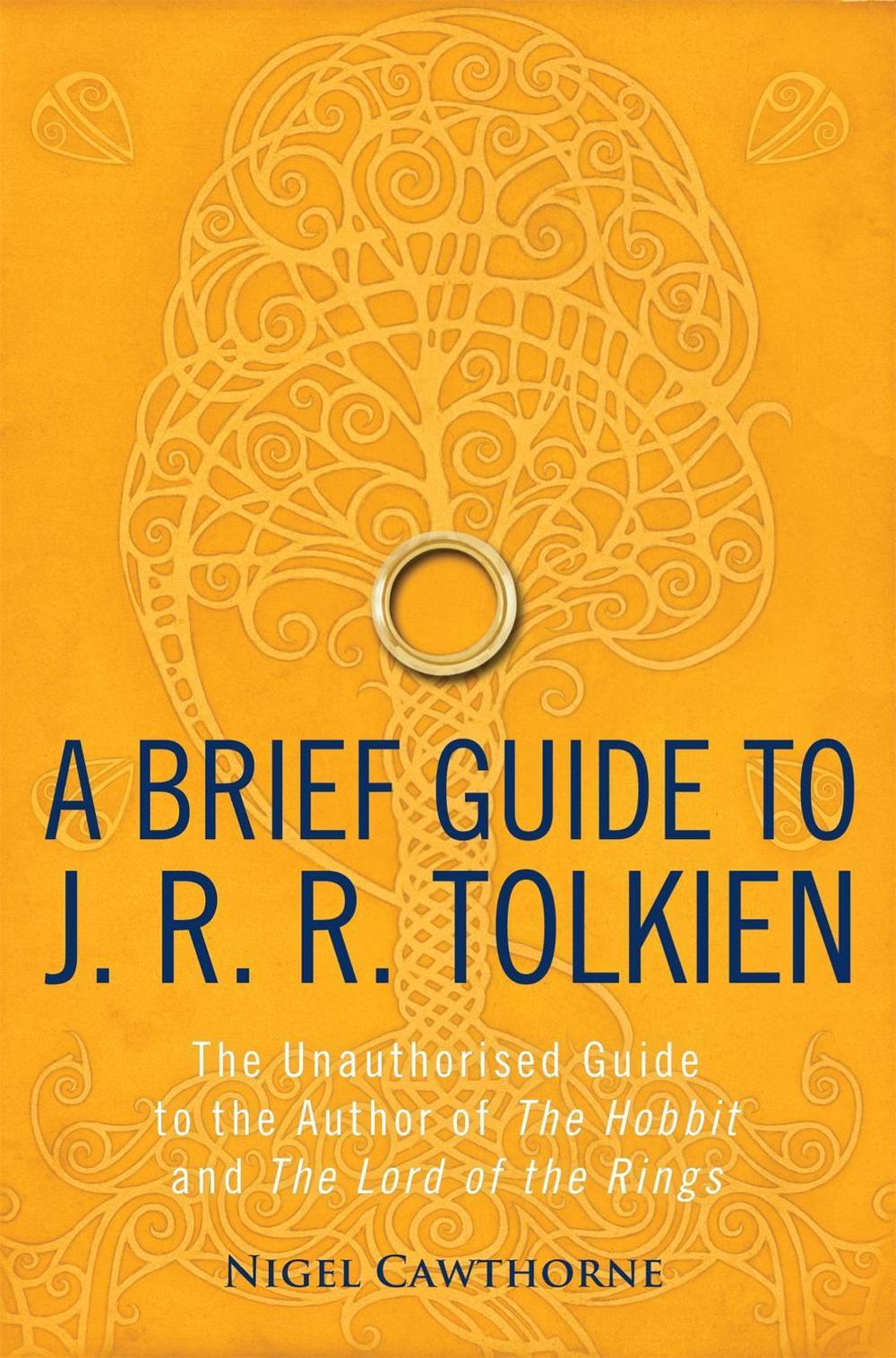 A Brief Guide to J. R. R. Tolkien by Nigel Cawthorne - ISBN: 9781780338590