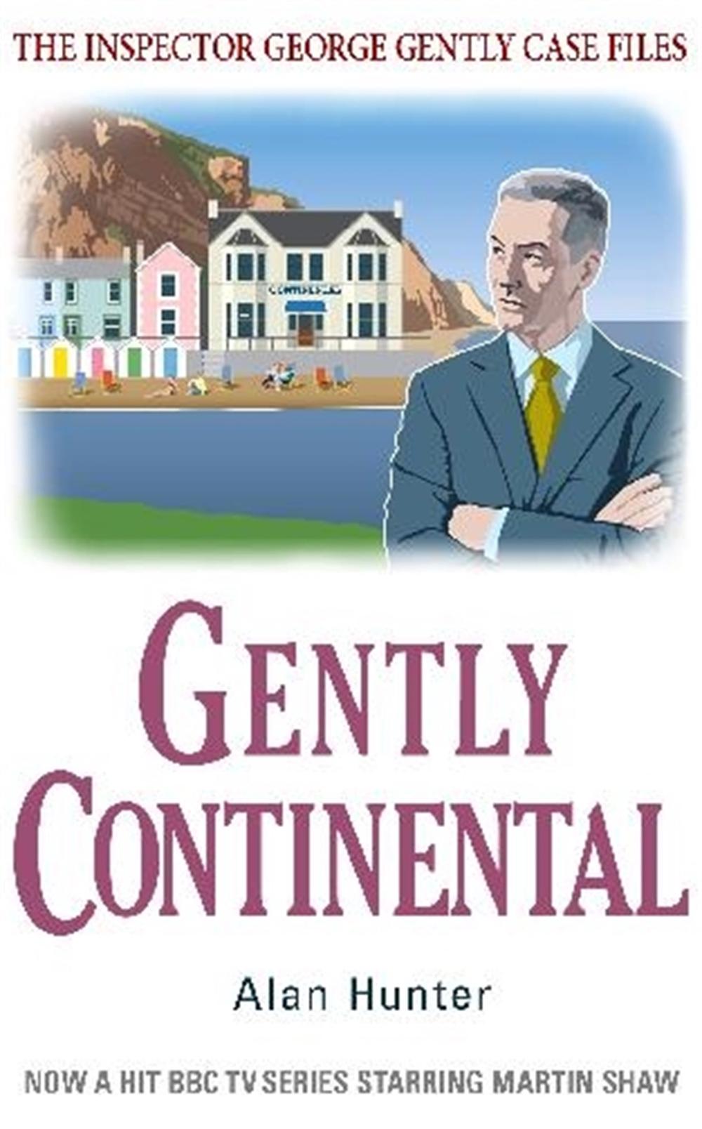 Gently Continental by Mr Alan Hunter - ISBN: 9781780339429