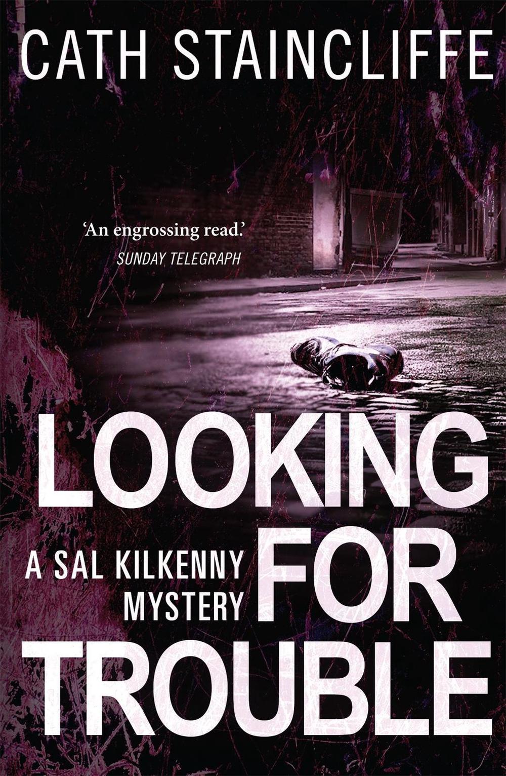 Looking For Trouble by Cath Staincliffe - ISBN: 9781780339979