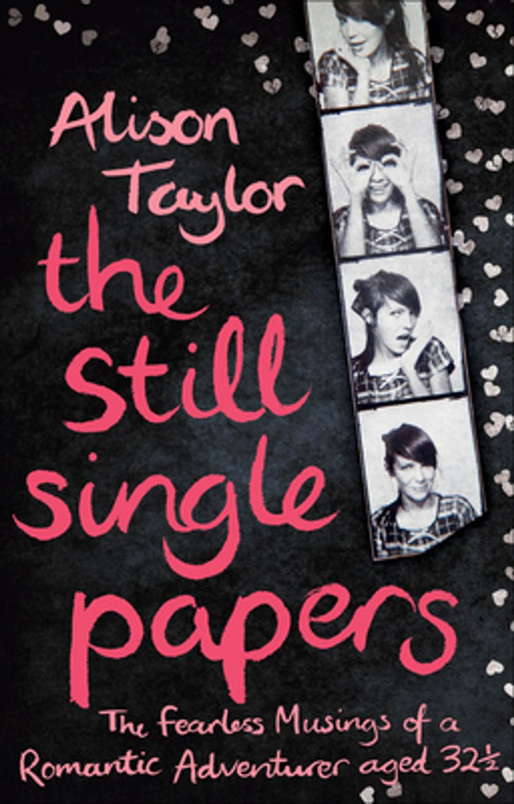 The Still Single Papers by Alison Taylor - ISBN: 9781780575582