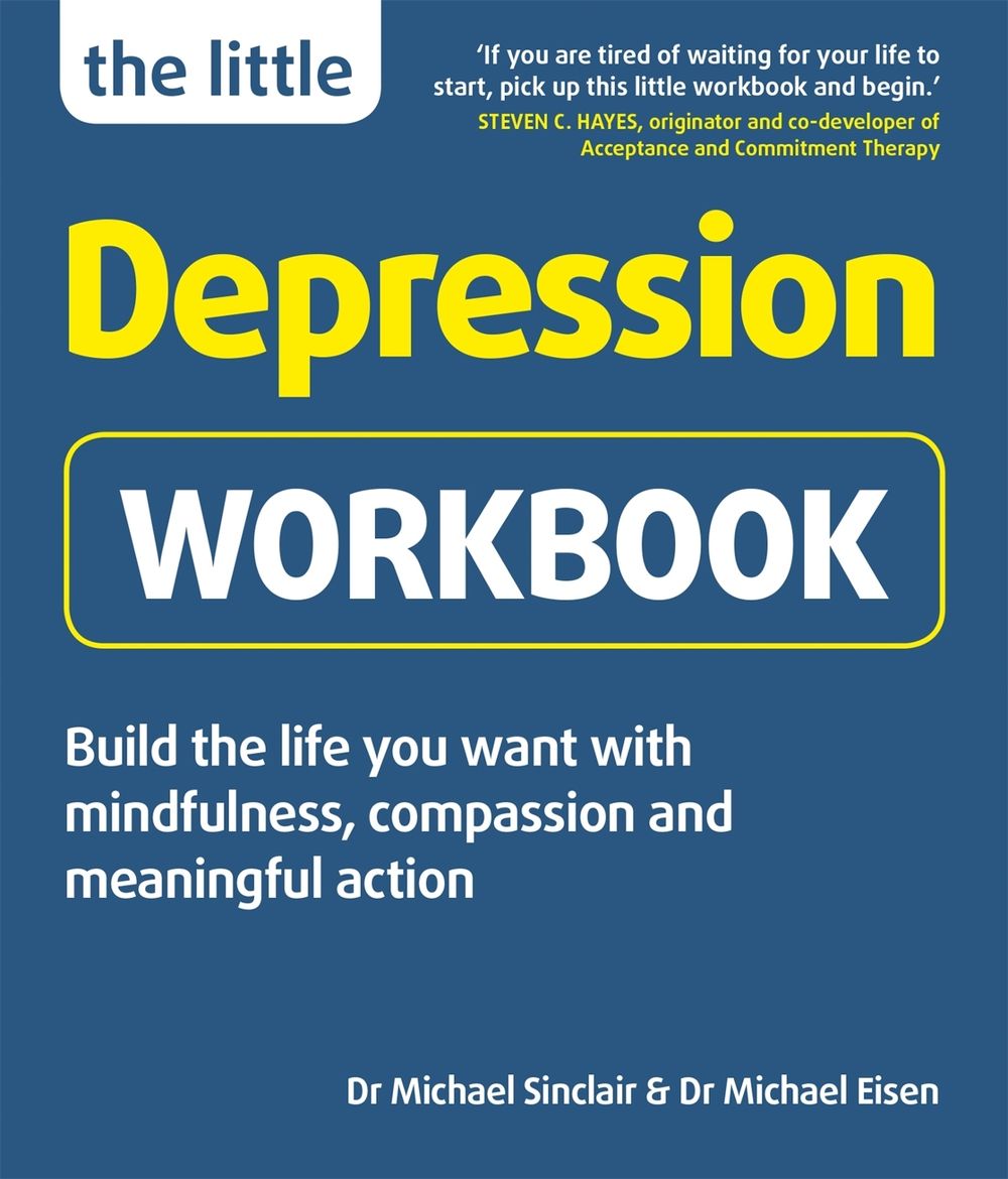 The Little Depression Workbook by Dr Michael Eisen - ISBN: 9781780592749