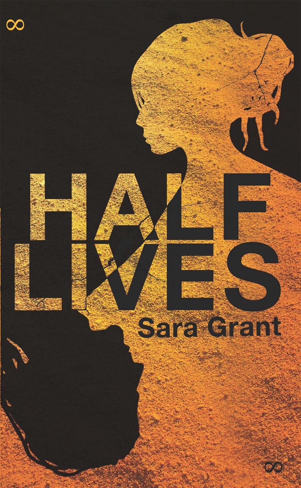 Half Lives by Sara Grant - ISBN: 9781780621692