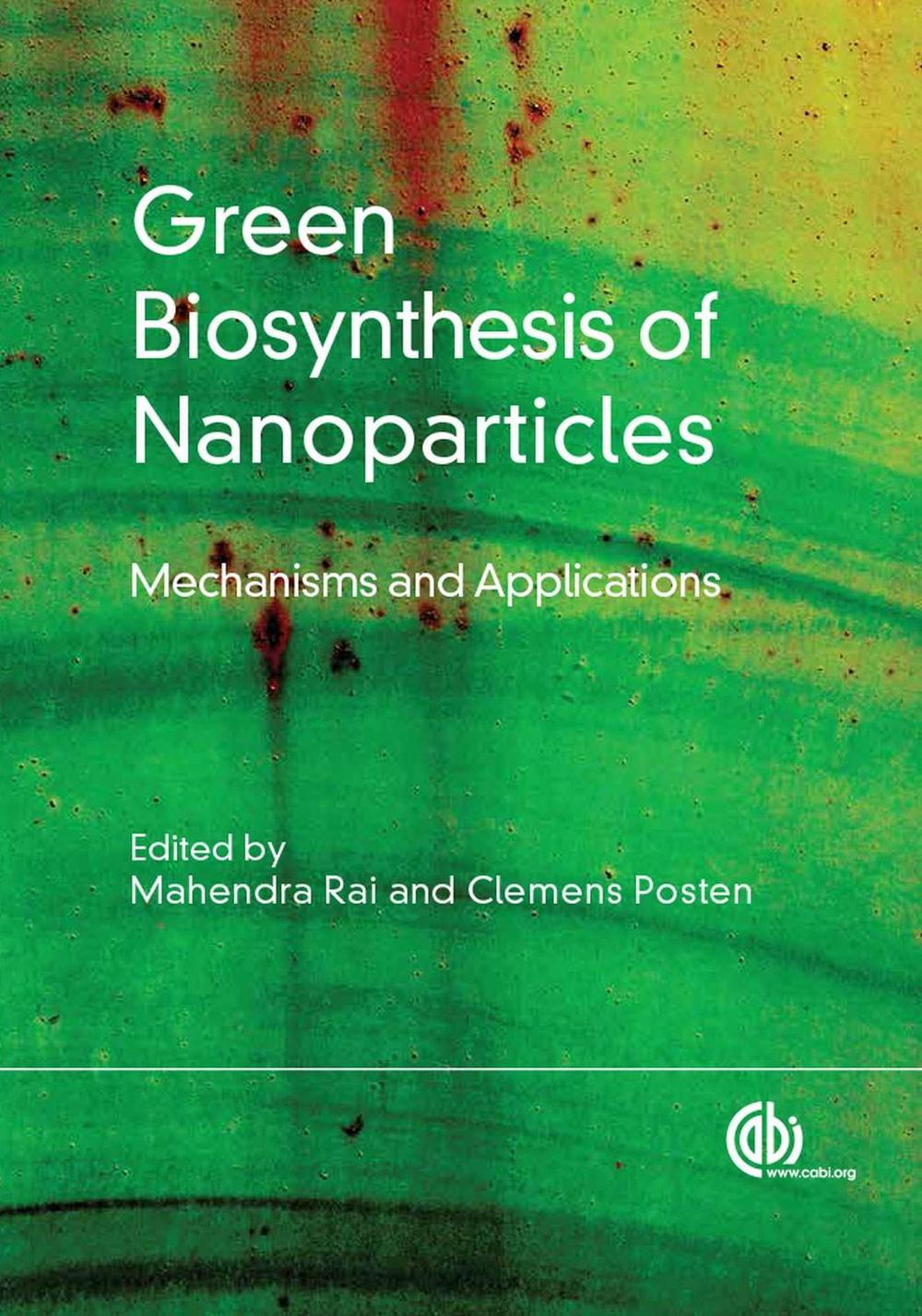 Green Biosynthesis of Nanoparticles by Mahendra Rai - ISBN: 9781780642239