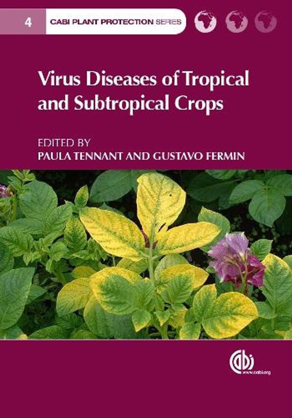 Virus Diseases of Tropical and Subtropical Crops by Gustavo Fermin - ISBN: 9781780644264
