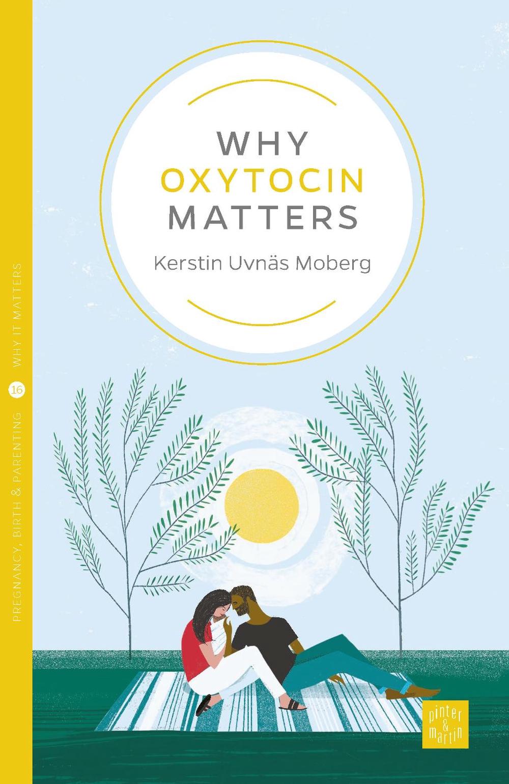 Why Oxytocin Matters, 9781780666051