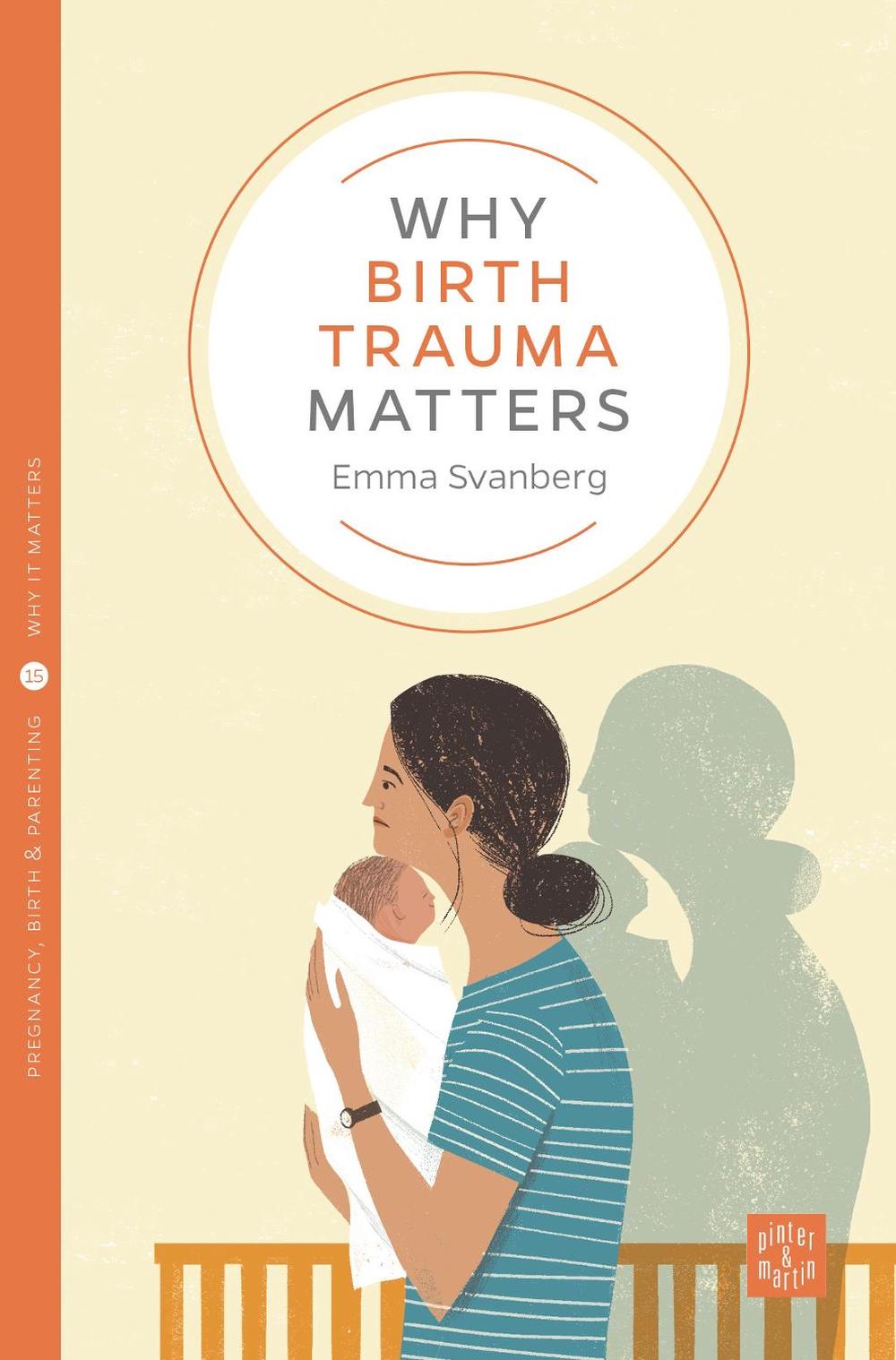 Why Birth Trauma Matters, 9781780666105