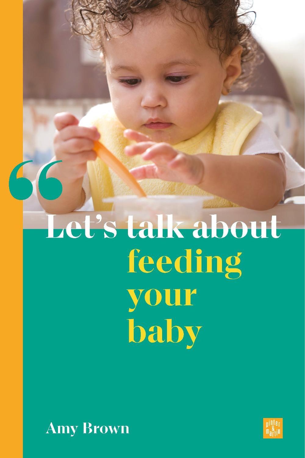 Let's talk about feeding your baby, 9781780667256