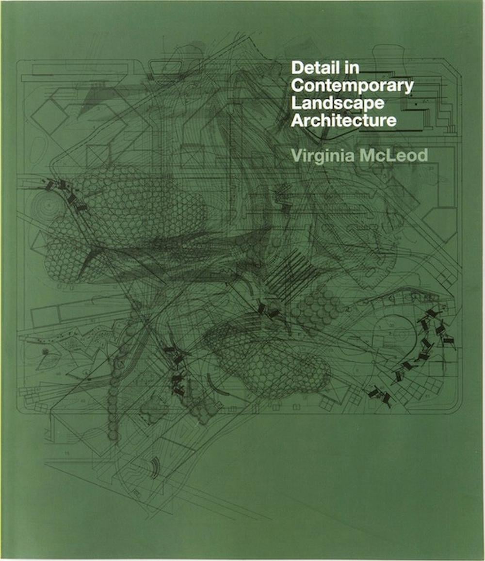 Detail in Contemporary Landscape Architecture by Virginia McLeod - ISBN: 9781780670232