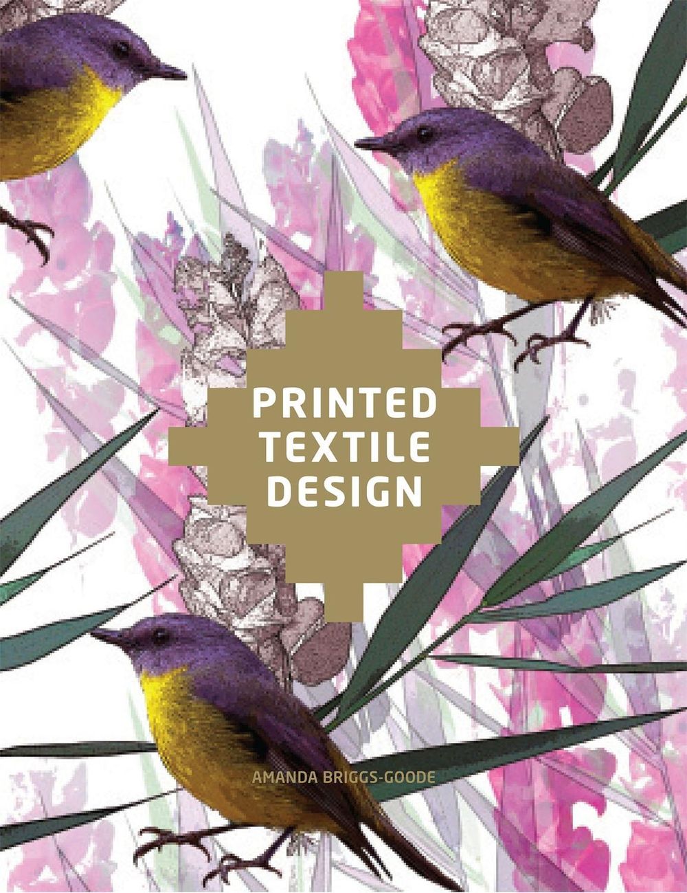Printed Textile Design by Amanda Briggs-Goode - ISBN: 9781780671185