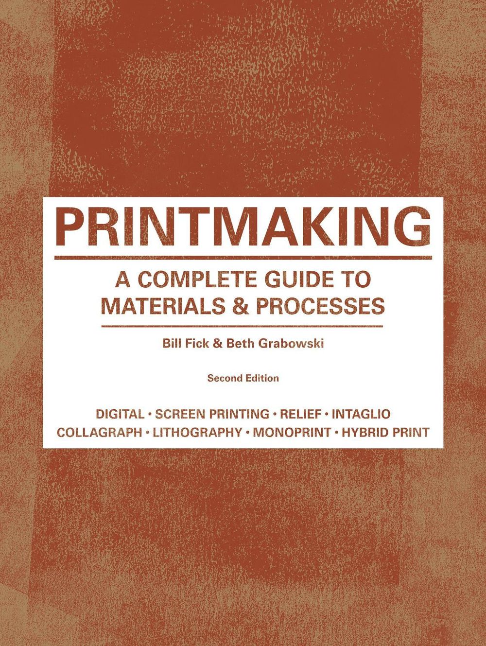 Printmaking Second Edition by Bill Fick - ISBN: 9781780671949