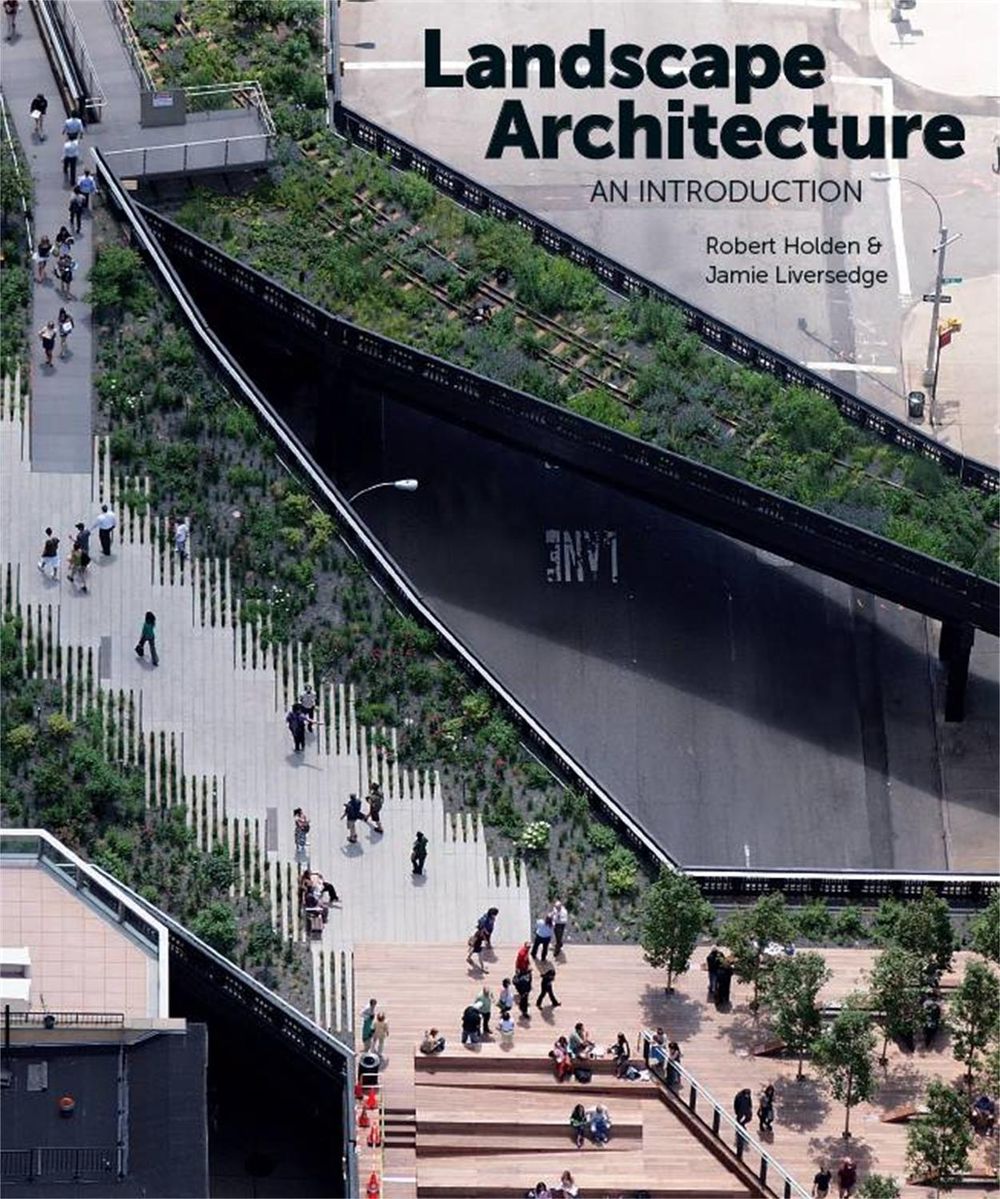 Landscape Architecture: An Introduction by Robert Holden - ISBN: 9781780672700