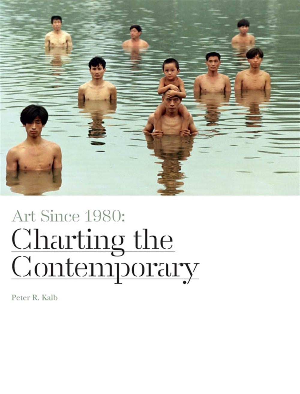 Art Since 1980 (paperback) by Peter R. Kalb - ISBN: 9781780672809