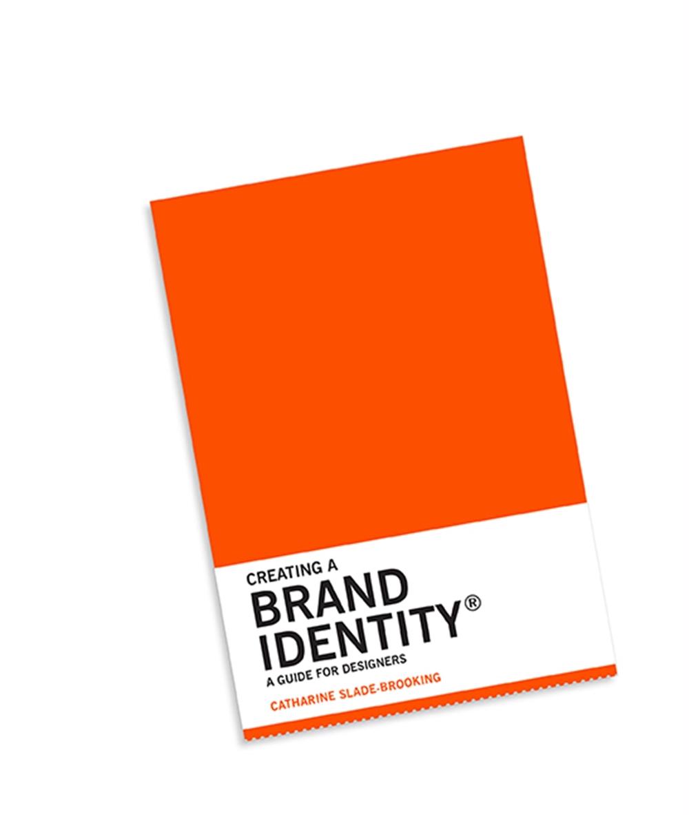Creating a Brand Identity: A Guide for Designers, 9781780675626