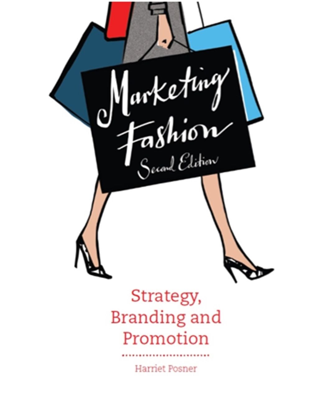 Marketing Fashion, Second edition by Harriet Posner - ISBN: 9781780675664