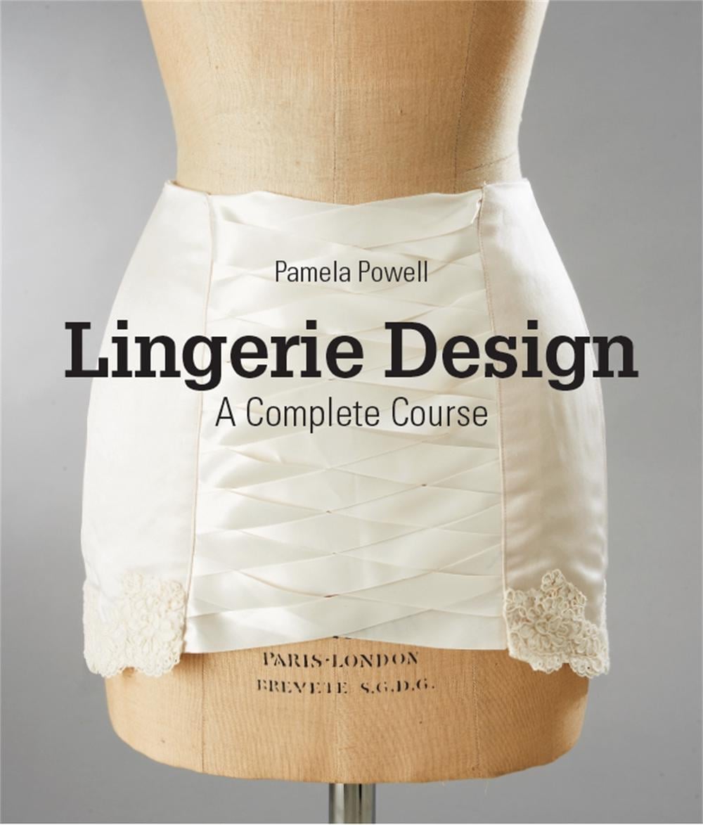 Lingerie Design by Pamela Powell - ISBN: 9781780677910