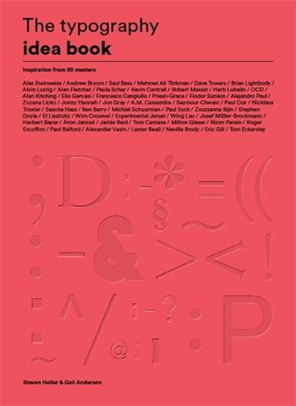 The Typography Idea Book by Gail Anderson - ISBN: 9781780678498