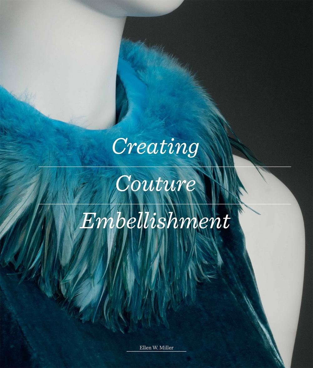 Creating Couture Embellishment by Ellen W. Miller - ISBN: 9781780679488