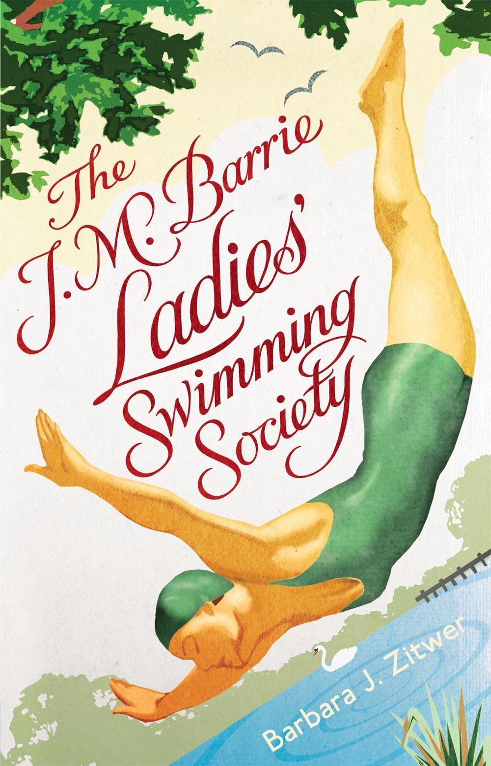The J.M. Barrie Ladies' Swimming Society by Barbara Jane Zitwer - ISBN: 9781780720401