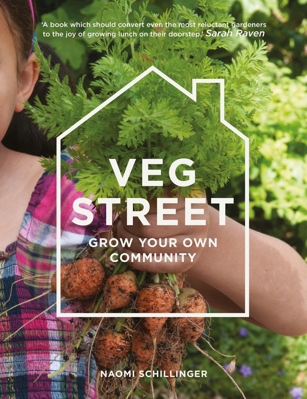 Veg Street by Naomi Schillinger - ISBN: 9781780721125