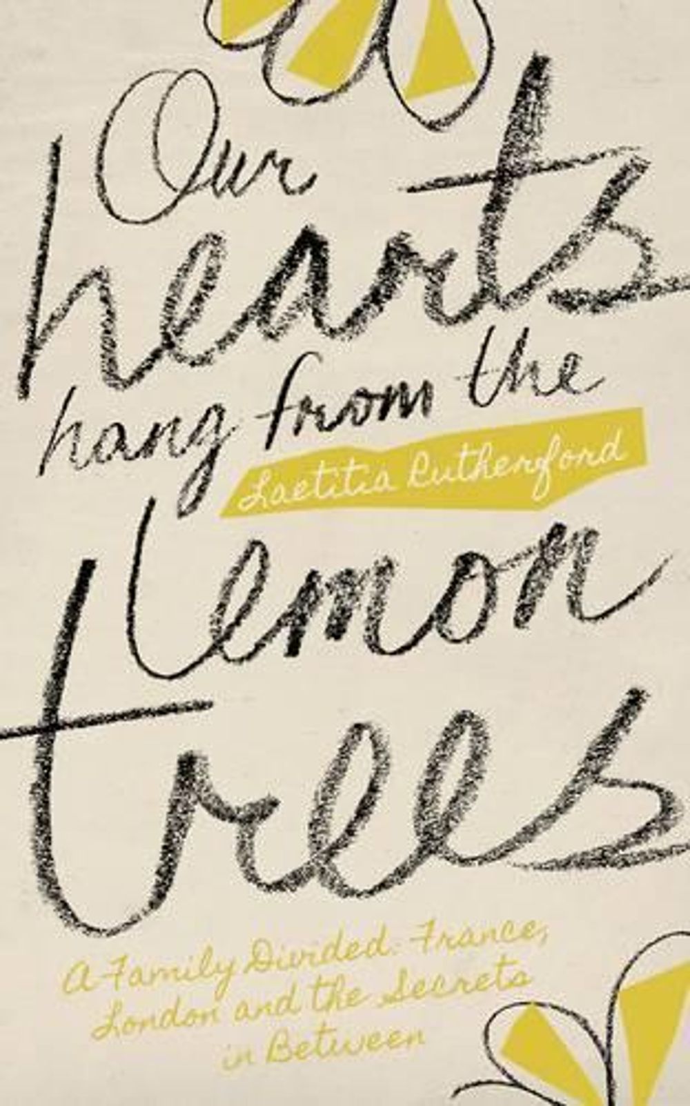 Our Hearts Hang from the Lemon Trees by Laetitia Rutherford - ISBN: 9781780721729