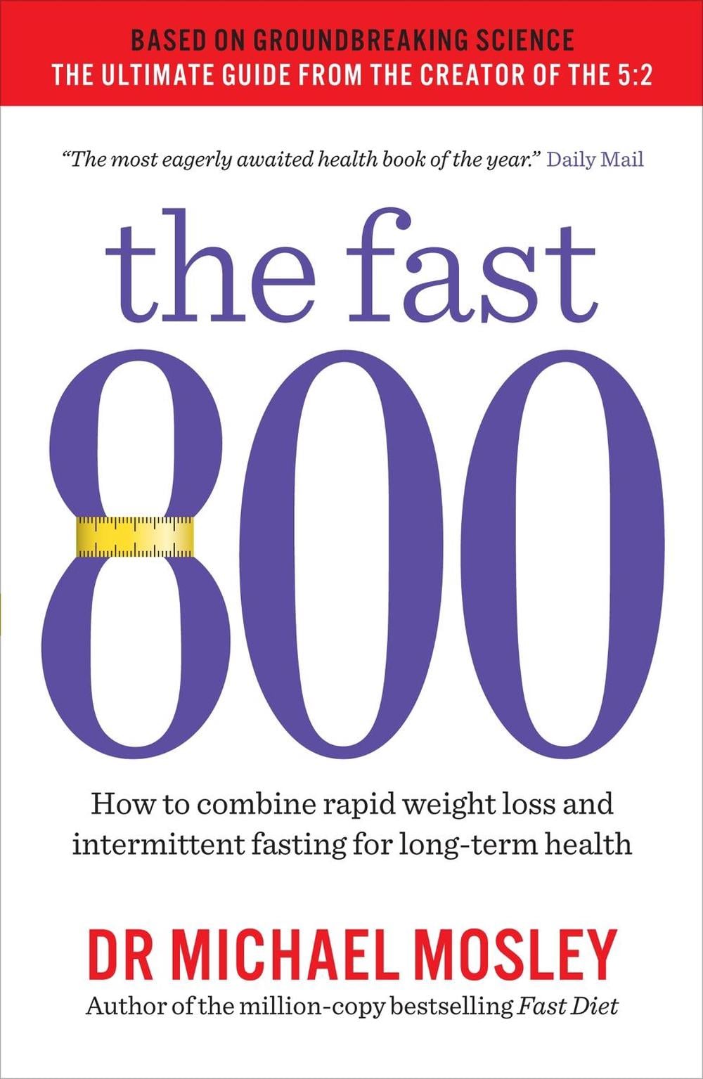 The Fast 800 by Dr Michael Mosley - ISBN: 9781780723624