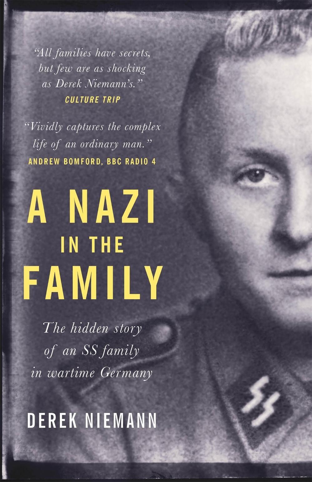 A Nazi in the Family by Derek Niemann - ISBN: 9781780723716