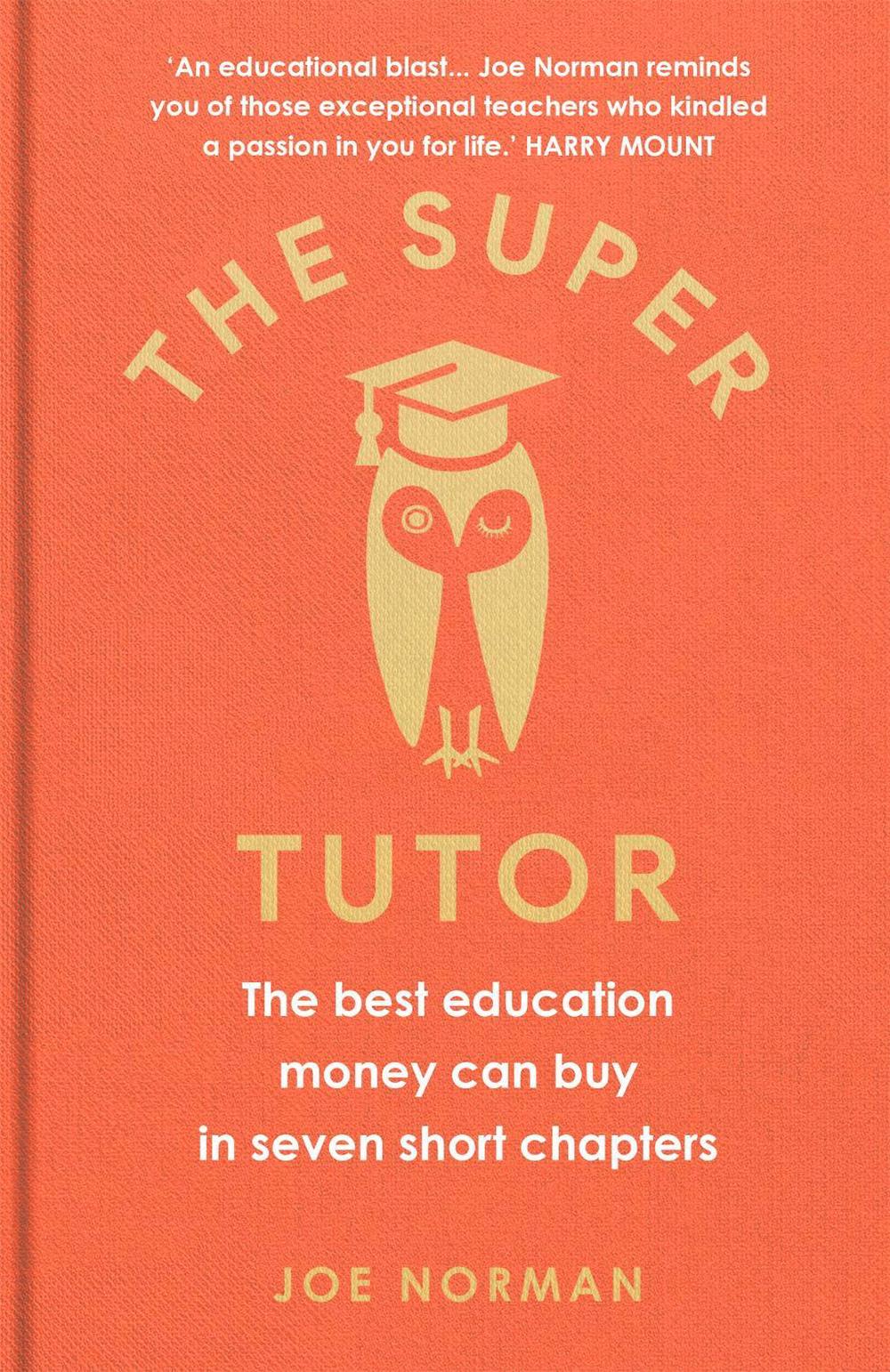 The Super Tutor by Joe Norman - ISBN: 9781780723860
