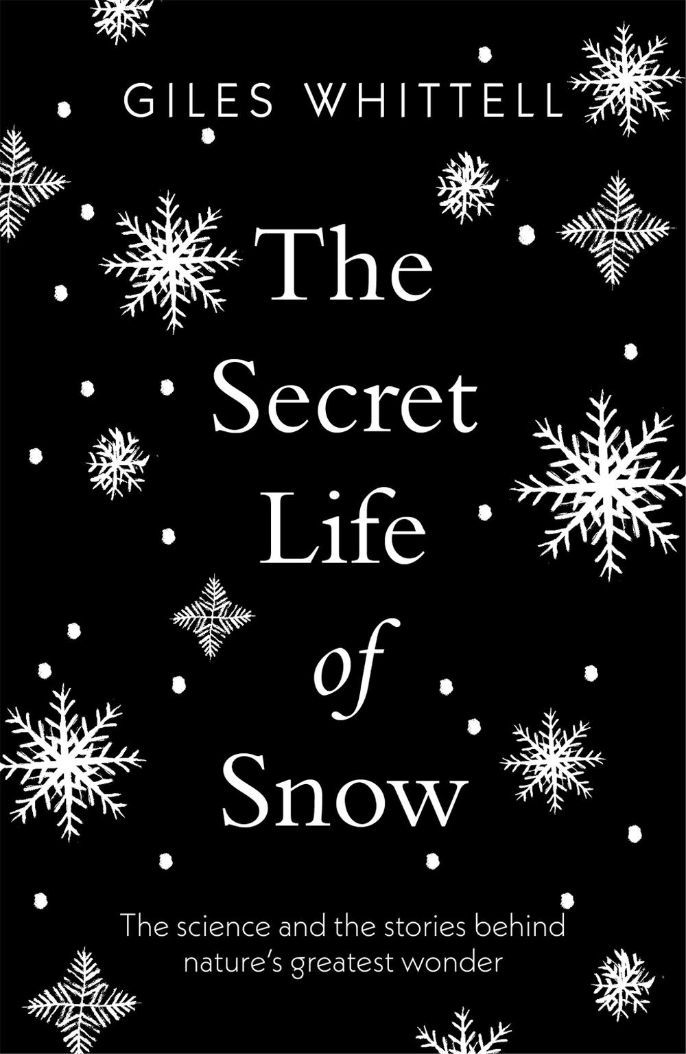 The Secret Life of Snow, 9781780724072