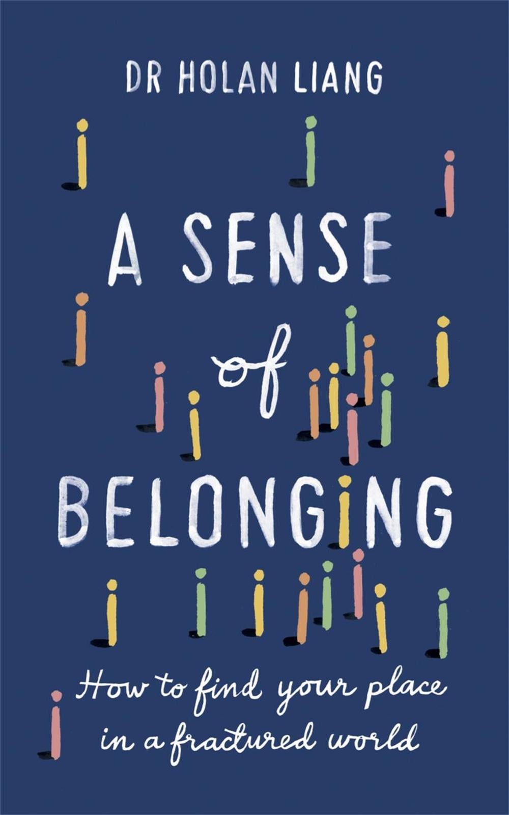 A Sense of Belonging by Dr Holan Liang - ISBN: 9781780724683