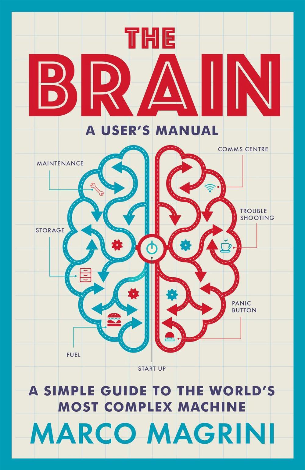The Brain: A User's Manual by Marco Magrini - ISBN: 9781780725055