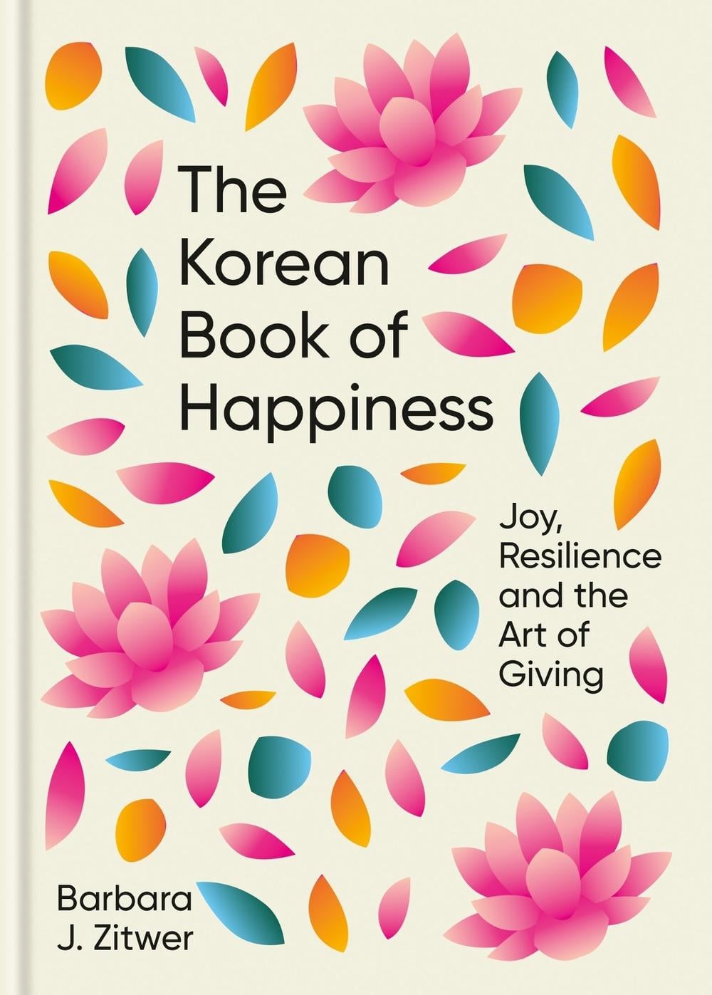 The Korean Book of Happiness by BARBARA J. ZITWER - ISBN: 9781780725758