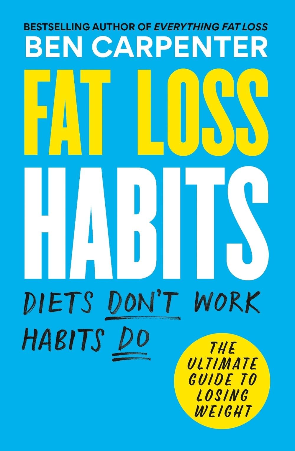 Fat Loss Habits by Ben Carpenter - ISBN: 9781780726052