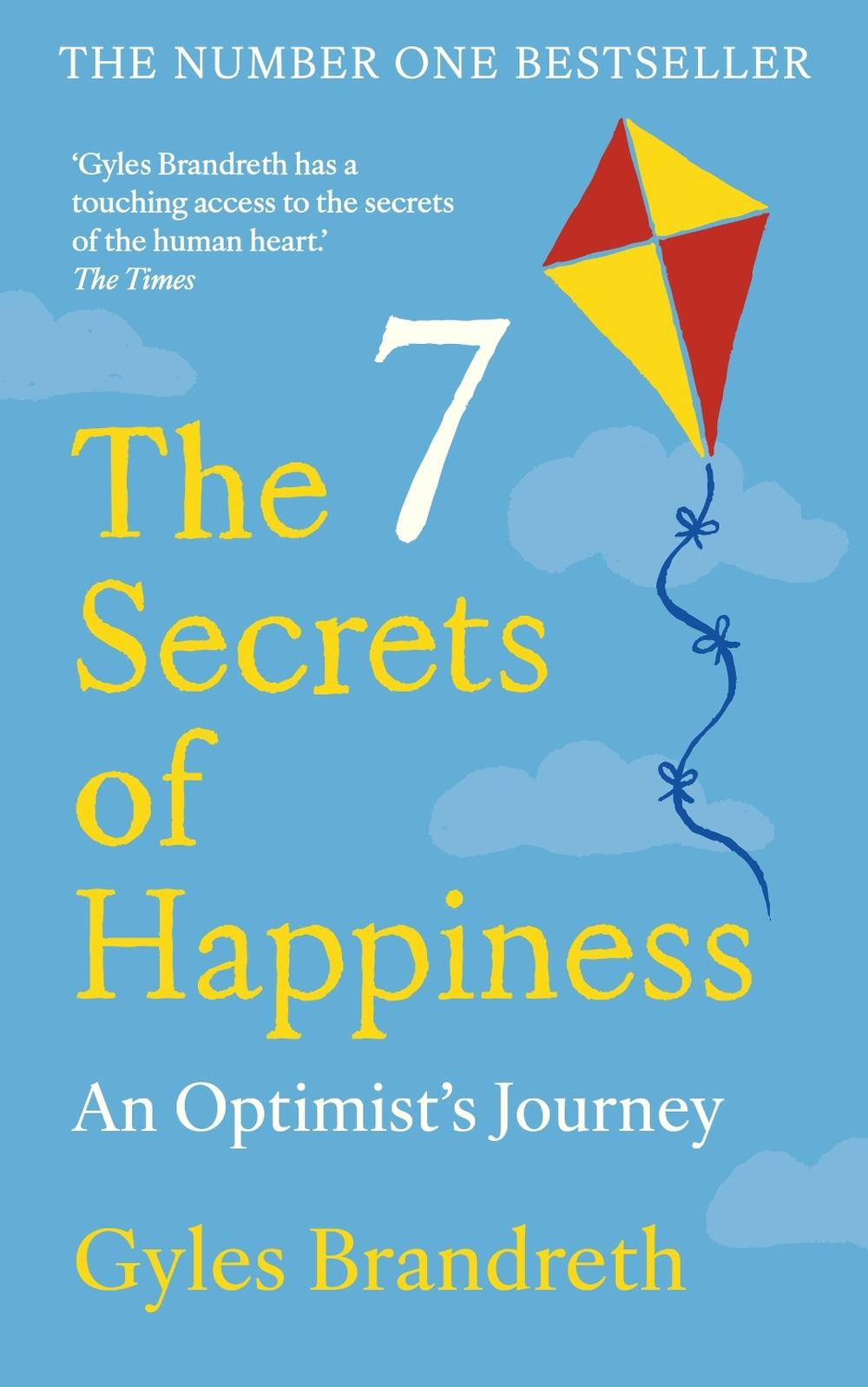 The 7 Secrets of Happiness by Gyles Brandreth - ISBN: 9781780726403