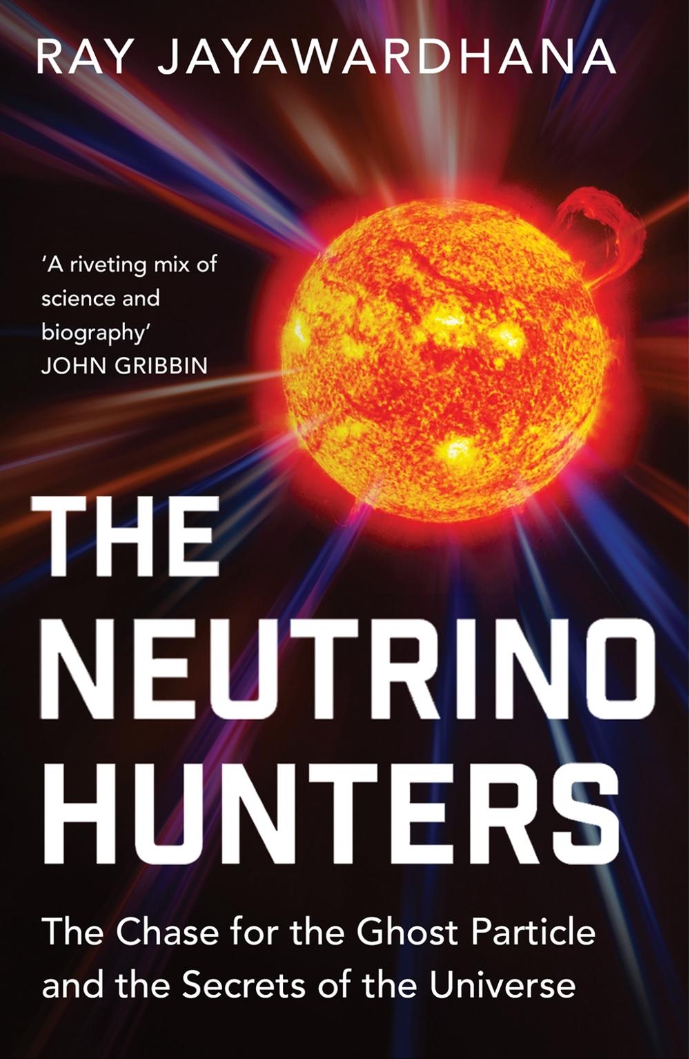 The Neutrino Hunters, 9781780746470