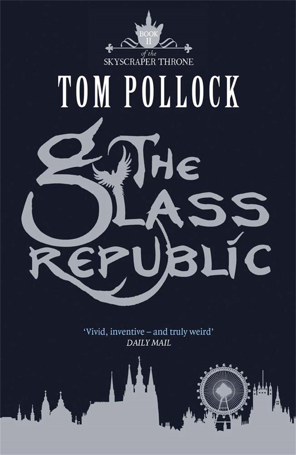 The Glass Republic by Tom Pollock - ISBN: 9781780870137