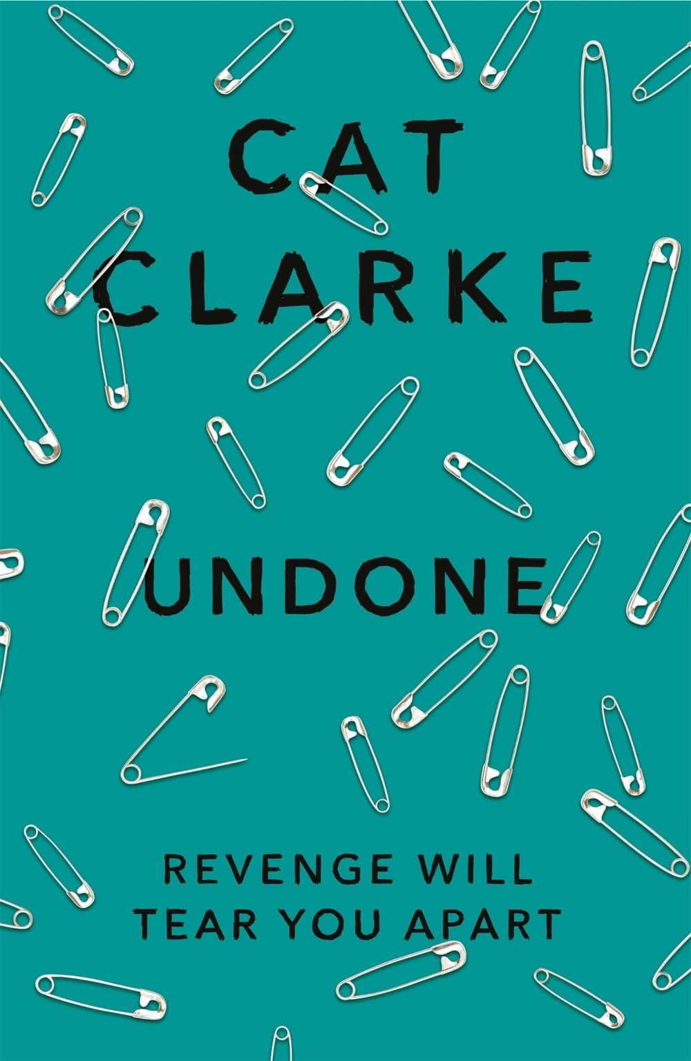 Undone by Cat Clarke - ISBN: 9781780870458